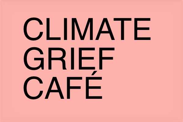 Climate Grief Cafe DAC Thumnail katy dye